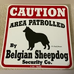 Vintage Caution Area Patrolled by Belgian Sheepdog Sign 11X11